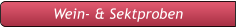 Wein- & Sektproben